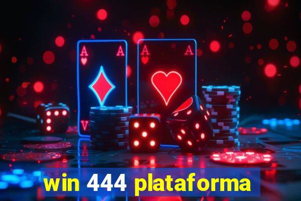 win 444 plataforma